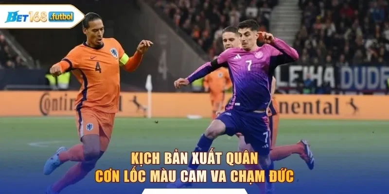 Kịch bản xuất quân Cơn Lốc Màu Cam va chạm Đức